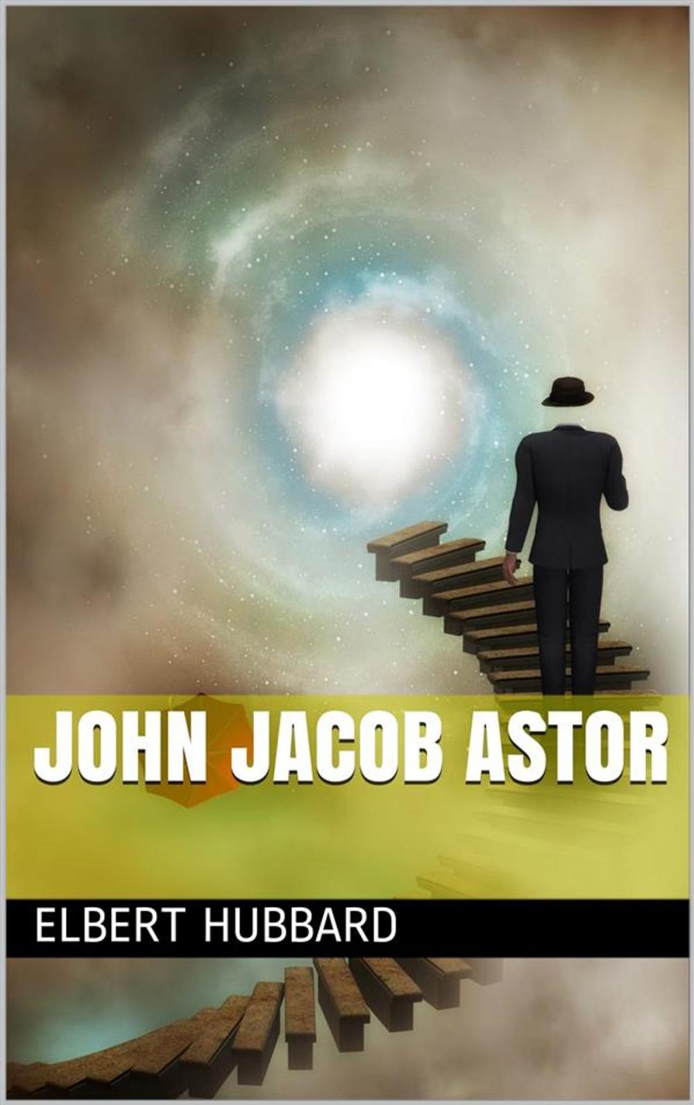 Big bigCover of John Jacob Astor