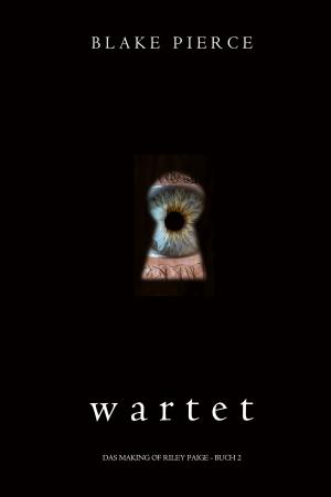 Book cover of Wartet (Das Making of Riley Paige - Buch 2)