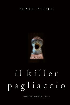 bigCover of the book Il Killer Pagliaccio (Gli Inizi di Riley Paige—Libro 2) by 