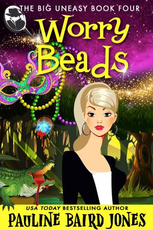 Cover of the book Worry Beads: The Big Uneasy 4 by Sierra Jaid