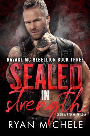 Cover of the book Sealed In Strength by Ryan Michele