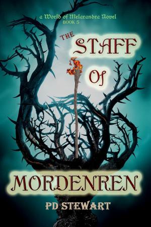 Cover of the book The Staff of Mordenren by P. D. Stewart