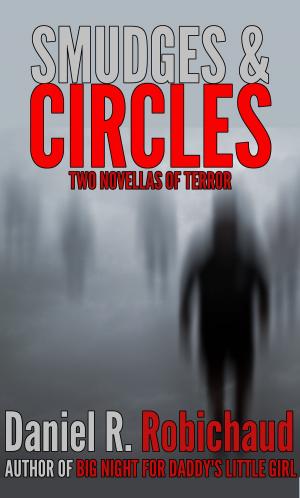 Cover of the book Smudges and Circles by C. C. Blake, Daniel R. Robichaud, Kaysee Renee Robichaud