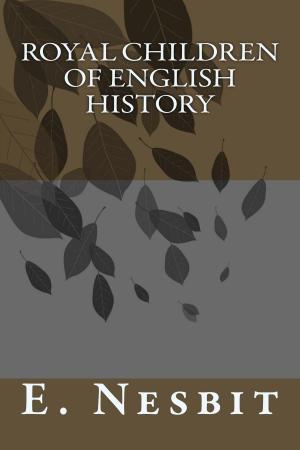 Cover of the book Royal Children of English History by Jean Webster