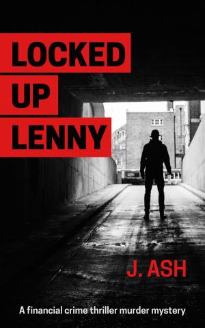 Cover of the book Locked Up Lenny by Cath Staincliffe, Martin Edwards