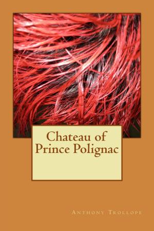 Cover of the book Chateau of Prince Polignac by fisayo talabi