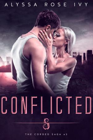 Cover of the book Conflicted by Alyssa Rose Ivy