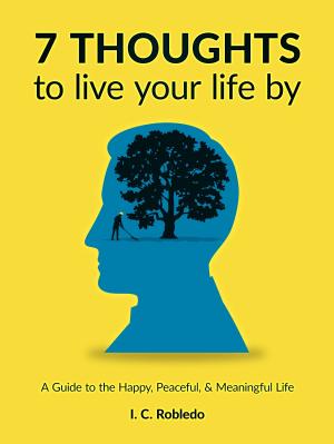 Cover of the book 7 Thoughts to Live Your Life By by Meghashyam Chirravoori, Krupa Chirravoori