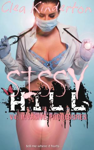 Cover of the book Sissy Hill: Invasive Procedures by Neschka Angel