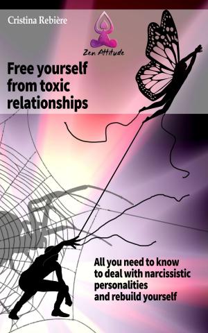 Cover of the book Free yourself from toxic relationships by David Adelman