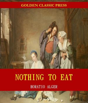 Cover of the book Nothing to Eat by Frances Hodgson Burnett
