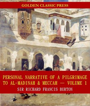 bigCover of the book Personal Narrative of a Pilgrimage to Al-Madinah & Meccah by 