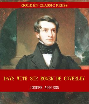 Cover of the book Days with Sir Roger De Coverley by Washington Irving