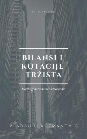 Cover of the book BILANSI I KOTACIJE TRŽIŠTA by O. F. ALLAN PETERSON