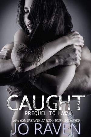 Cover of the book Caught by Jo Raven