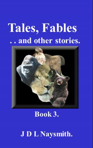Cover of the book Tales, Fables and other stories - Book 3 by Eseoghene Daniel Erhariefe Williams