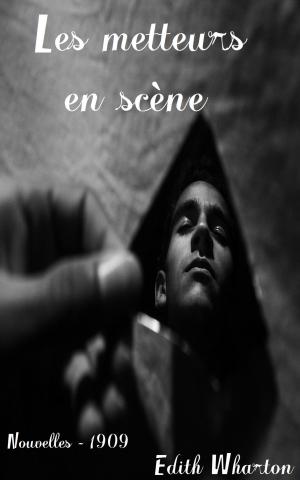 Cover of the book Les metteurs en scène by Ellie Patterson, Dubravka Kolanovic