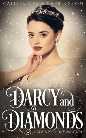 Cover of the book Darcy and Diamonds by Mischelle Creager
