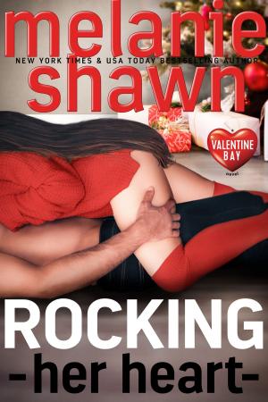 Cover of the book Rocking Her Heart by Melanie Shawn