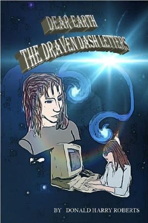 Cover of the book DEAR EARTH/THE DRAVEN DASH LETTERS by Michael Hammor
