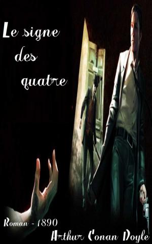 Cover of the book Le signe des quatre by Bennie Grezlik