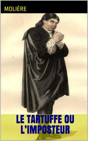 Cover of the book Le Tartuffe ou l’Imposteur by Léon Tolstoï