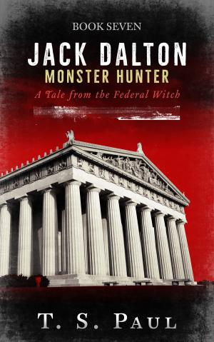 Cover of the book Jack Dalton, Monster Hunter #7 by Jonathan Dakin