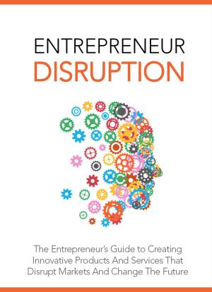Cover of the book Entrepreneur Disruption by Kylee Ellis