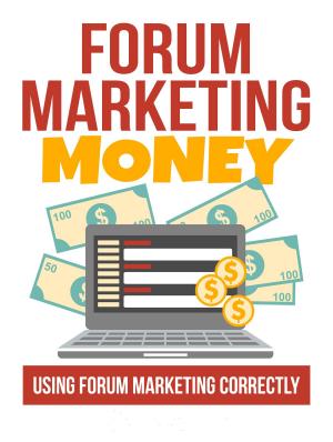 Cover of the book Forum Marketing Money by 大衛·米爾曼·史考特(David Meerman Scott), 理查·裘瑞克(Richard Jurek)