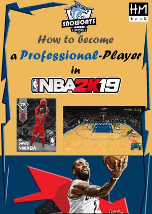 Cover of How to become a professional player in NBA 2K19