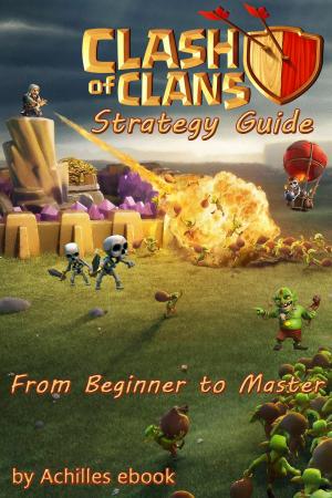 Cover of the book Clash of Clans Strategy Guide by Wendy Williams