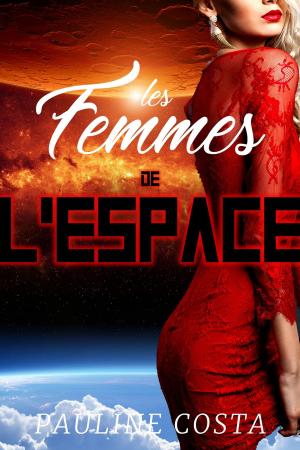 Cover of the book Les Femmes de l'ESPACE by Gracen Miller