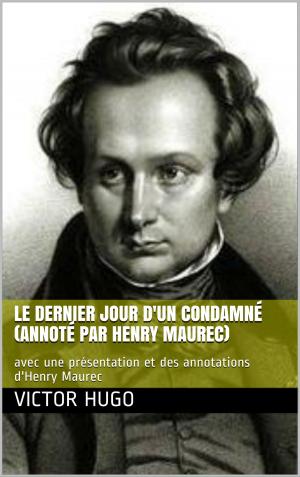 Cover of the book Le dernier jour d'un condamné by Henry Maurec