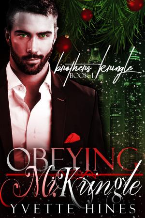 Cover of the book Obeying Mr. Kringle by Yvette Hines