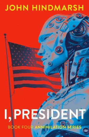 Cover of the book I, President: A Political Technothriller by Norma Gomez