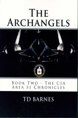 Cover of the book The Archangels by TD Barnes