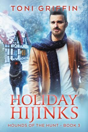 Cover of the book Holiday Hijinks by Cara Michaels