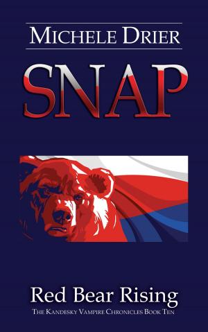 Cover of the book SNAP: Red Bear Rising by M.J. Claire