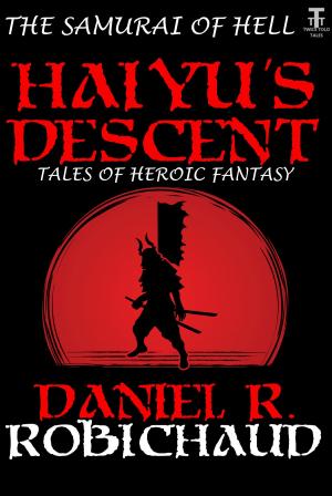 Cover of the book Haiyu's Descent by C. C. Blake, Daniel R. Robichaud, Kaysee Renee Robichaud
