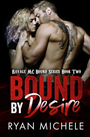 Cover of the book Bound by Desire by Ryan Michele, Chelsea Camaron