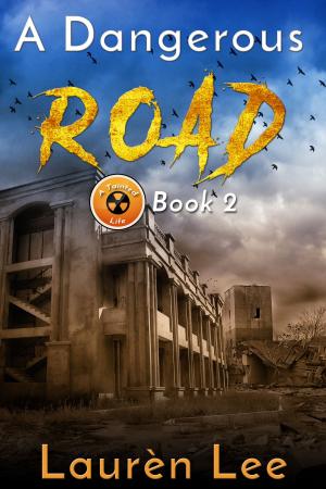 Cover of the book A Dangerous Road (Post Apocalyptic Fiction) by Ryan Hartung