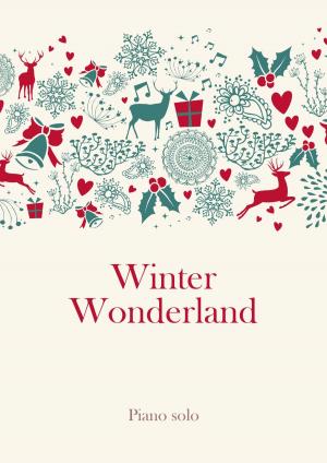 Cover of the book Winter Wonderland by Martin Malto, Nahum Tate, traditional