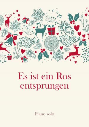 Cover of the book Es ist ein Ros entsprungen by Martin Malto, traditional