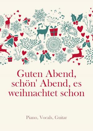 Book cover of Guten Abend, schön' Abend, es weihnachtet schon