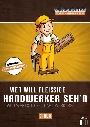 Cover of the book Wer will fleißige Handwerker seh'n by Martin Malto, traditional
