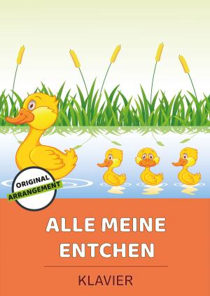 Cover of the book Alle meine Entchen by traditional, Martin Malto