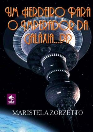 Book cover of Um Herdeiro Para O Imperador Da GalÁxia...!?!?