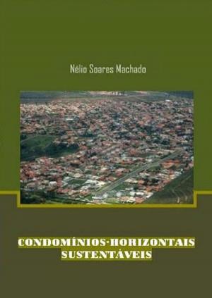 Cover of the book Condomínios Horizontais Sustentáveis by Marcelo Gomes Melo