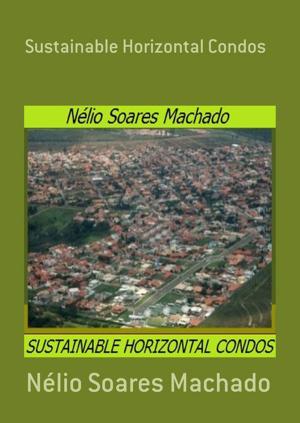 Cover of the book Sustainable Horizontal Condos by Guilherme Sanchez
