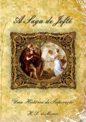 Cover of the book A Saga De Jefté by Jeová Rodrigues Barbosa